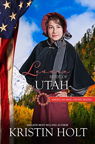 Lessie: Bride of Utah (American Mail-Order Brides Series Book 45)
