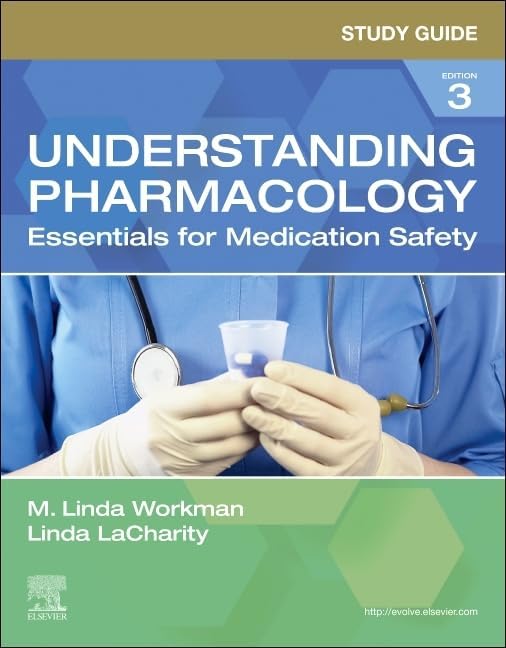 Study Guide for Understanding Pharmacology: Essentials for Medication Safety
