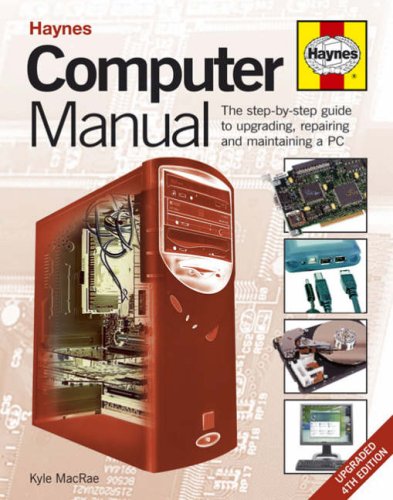 Computer Manual: The Step-by-step Guide to Upgrading, Repairing and ...