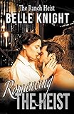  Romancing The Heist: The Ranch