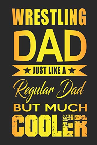Preisvergleich Produktbild Wrestling Dad Just Like A Regular Dad But Much Cooler