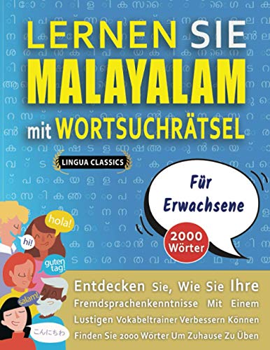 LERNEN SIE MALAYALAM MIT WORTSUCHRÄTSEL FÜR ERWACHSENE - Entdecken Sie, Wie Sie Ihre Fremdsprachenkenntnisse Mit Einem Lustigen Vokabeltrainer ... Wörter Um Zuhause Zu Üben (German Edition)