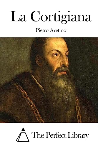 La Cortigiana (Perfect Library) (Italian Edition)