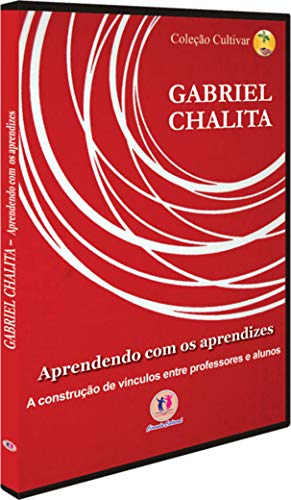 Aprendendo com os aprendizes - Chalita, Gabriel