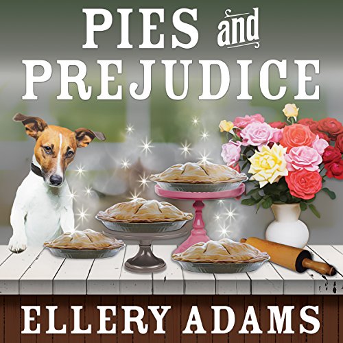 Pies and Prejudice Charmed Pie Shoppe Mystery Series 1