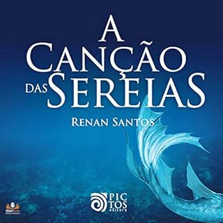 A Can&ccedil;&atilde;o das Sereias Audiolivro Por Renan Santos capa