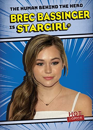 Brec Bassinger Is Stargirl (The Human Behind the Hero)