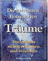 Die geheimen Botschaften unserer Träume. Traumbilder richtig erkennen und verstehen 3860473603 Book Cover