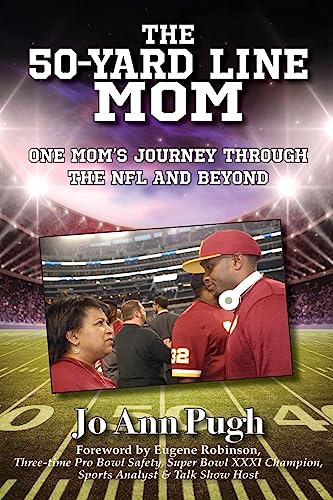 The 50-Yard Line Mom: One Mom's Journey Through the NFL and Beyond
