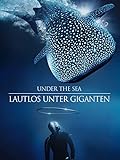 Under the Sea - Lautlos unter Giganten