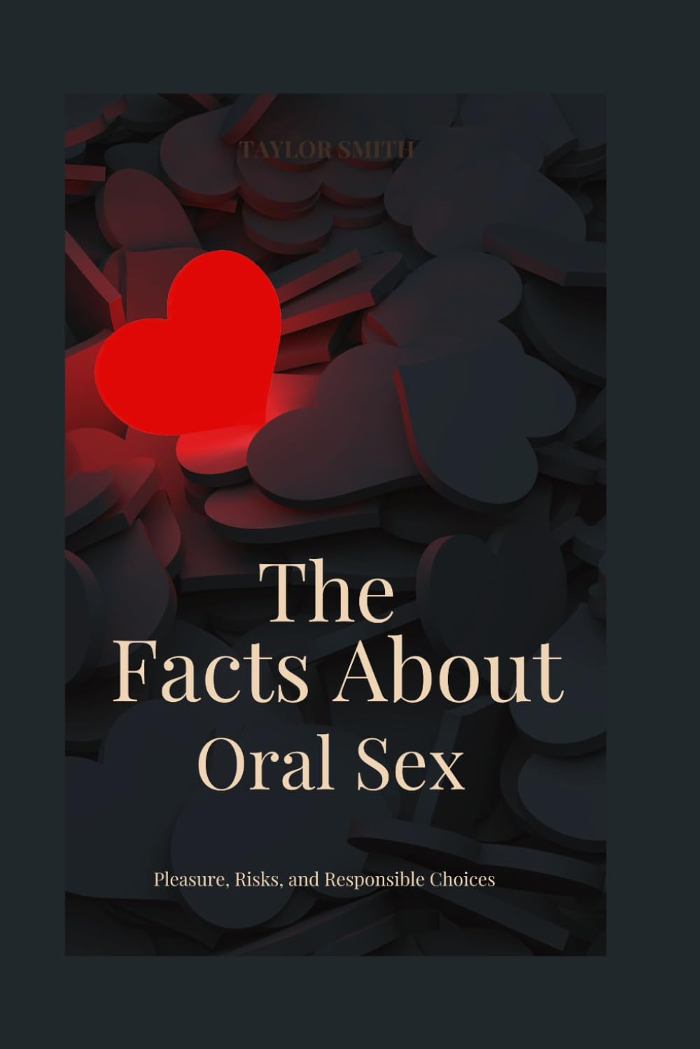 The Facts About Oral Sex: Pleasure, Risks, and Responsible Choices