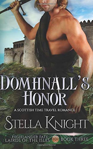 Domhnall's Honor: A Scottish Time Travel Romance (Highlander Fate, Lairds of the Isles)