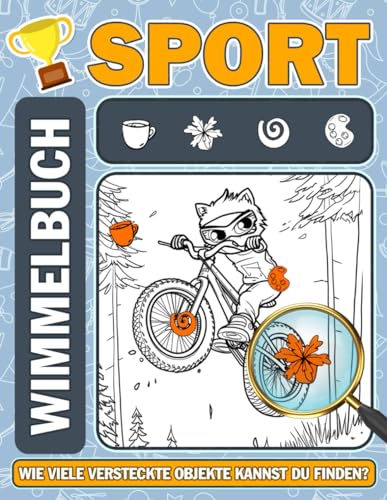 Sport Wimmelbuch: Entdecke Den Sport Mit Versteckten Objekten In Such- Und Finde-Puzzles, Verborgene Bilder Für Erwachsene Und Kinder Zur Entspannung Bei Jeder Gelegenheit