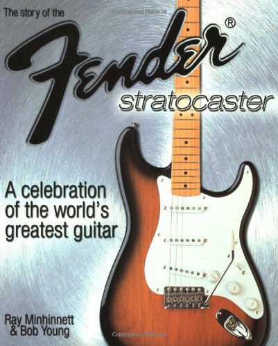 The Story of the Fender Stratocaster The Story of the Fender Stratocaster