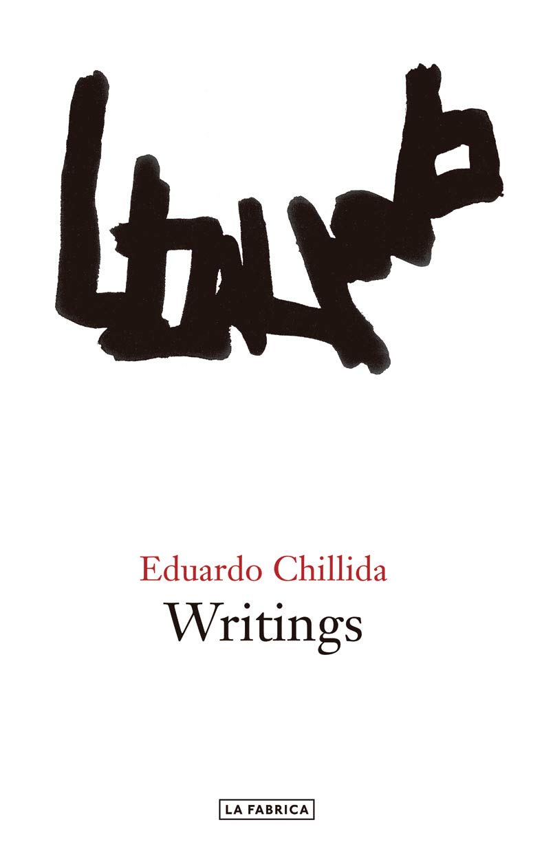 Eduardo Chillida: Writings