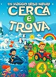Un Viaggio nella Natura: Cerca e Trova Gigante libro bambini 4-6...