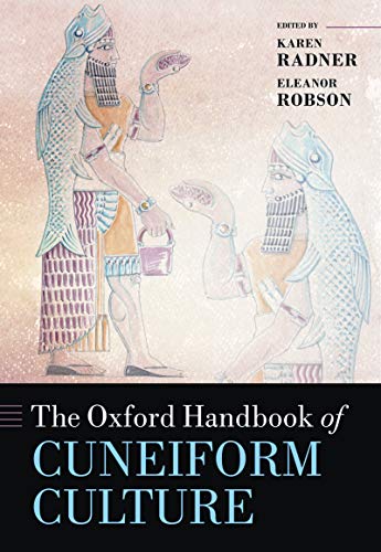 The Oxford Handbook of Cuneiform Culture (Oxford Handbooks) (English Edition)