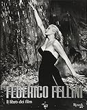 Federico Fellini. Il libro dei film