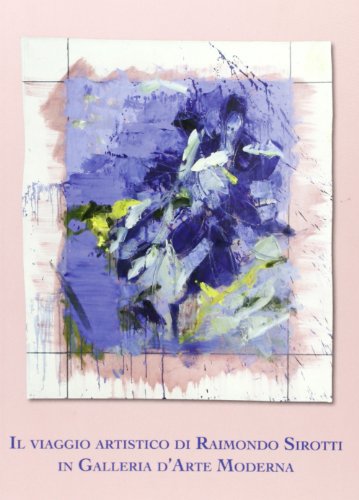  Il viaggio artistico di Raimondo Sirotti