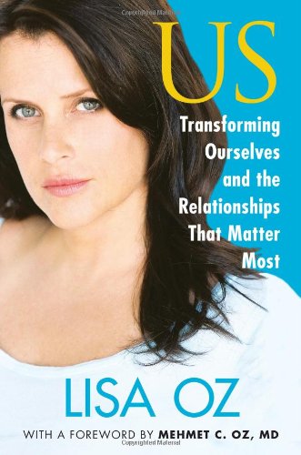 US: Transforming Ourselves and the Relationships that Matter Most