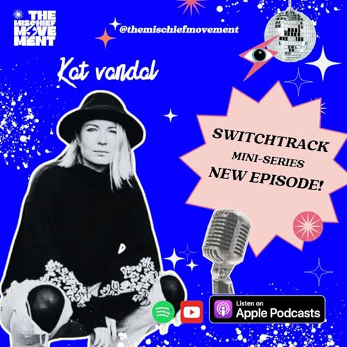 EP.79 SWITCHTRACK Kat Vandal Swaps Kids' Fashion for Full-time Art cover art