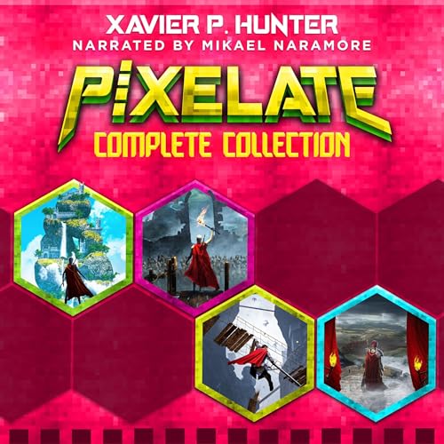 Pixelate Complete Collection by Xavier P. Hunter episode artwork