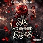 Six Scorched Roses