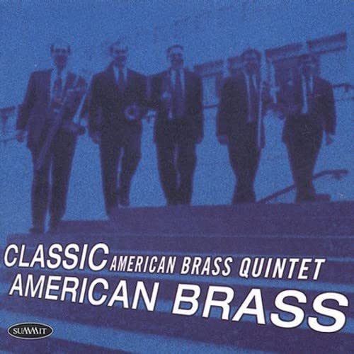 AMERICAN BRASS QUINTET Classic American Brass Music