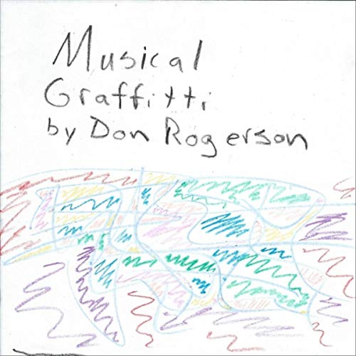 Musical Graffitti [Explicit] by Don Rogerson on Amazon Music - Amazon.co.uk