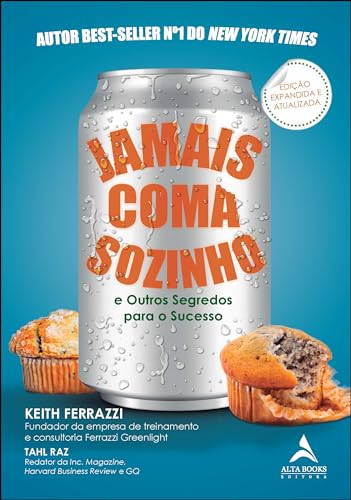 Jamais Coma Sozinho: e Outros Segredos Para o Sucesso