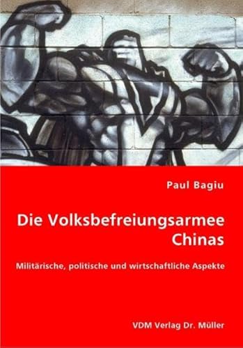 Die Volksbefreiungsarmee Chinas: Militärische