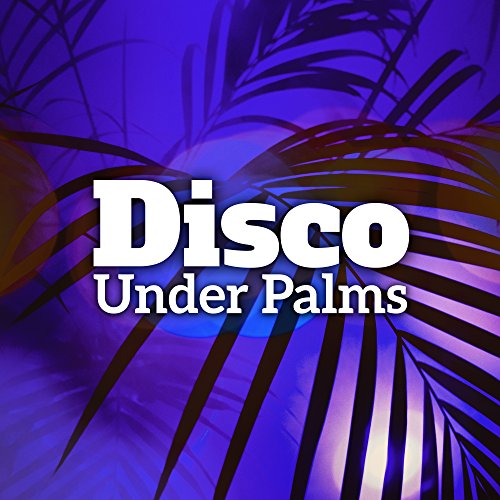 Disco Under Palms Lounge, Party Hits, Beach Bar