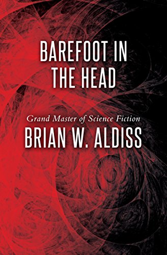 Amazon Com Barefoot In The Head Ebook Aldiss Brian W Kindle Store