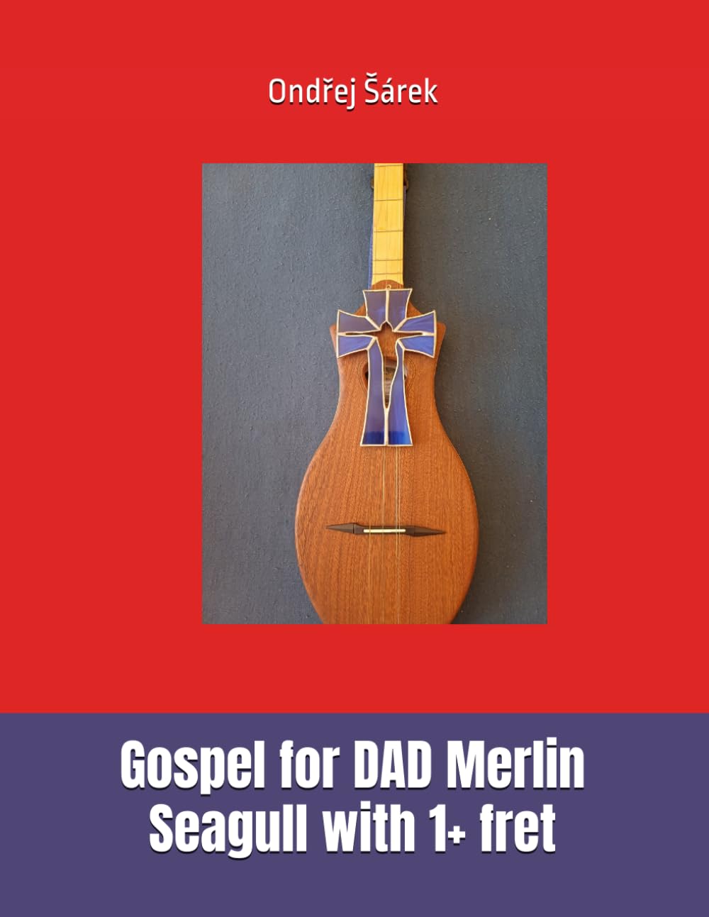 Gospel for DAD Merlin Seagull with 1+ fret