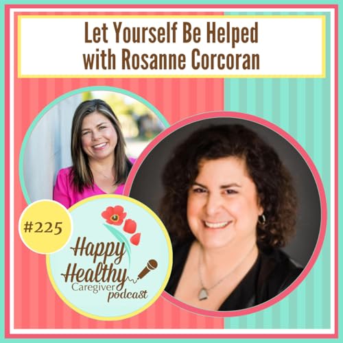 Let Yourself Be Helped with Rosanne Corcoran