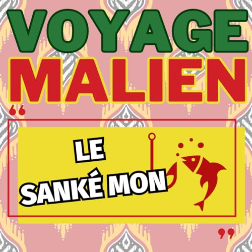 『Le Sanké mon : une fête de pêche collective malienne』のカバーアート