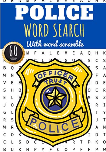 Police Word Search: 60 puzzles | Challenging Puzzle Book For Adults, Kids, Seniors | More than 400 Law Order and Justice words on Cops, Swat, and ... Gift for Police Officer | Brain Training Book
