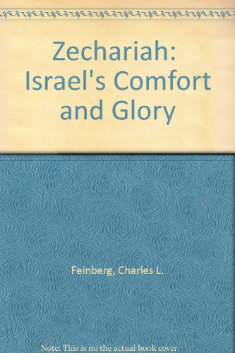 Zechariah: Israel's Comfort and Glory B000O2PXB0 Book Cover