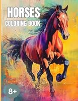HORSES COLORING BOOK: Color Your Beautiful Horses, Bold and Beautiful Designs for Kids, Teens, and Adults too! B0DD7S2NB5 Book Cover