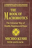 The Book of Macrobiotics: The Universal Way of Health, Happiness, and Peace