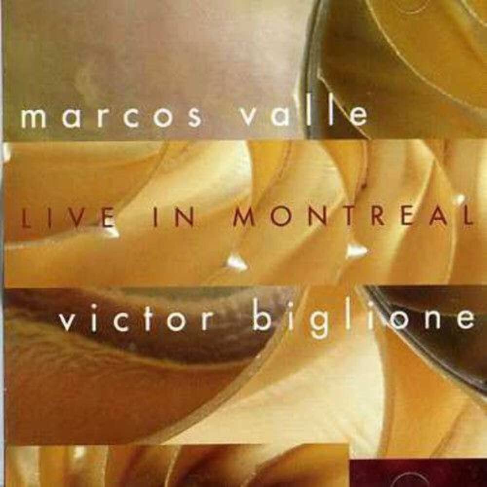Live in Montreal [Audio CD] Marcos Valle; Jean-Pierre Zanella; Patricia Alvi; Victor Biglione; Milton Nascimento; Antônio Maria; Novelli and Egberto Gismonti