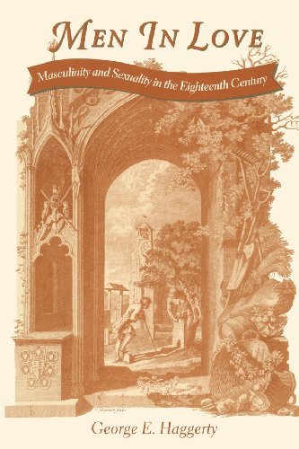 Men in Love: Masculinity and Sexuality in the Eighteenth Century (Between Men Between Women: Lesbian and Gay Studies)