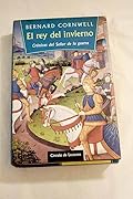 El rey del invierno: novela del rey Arturo