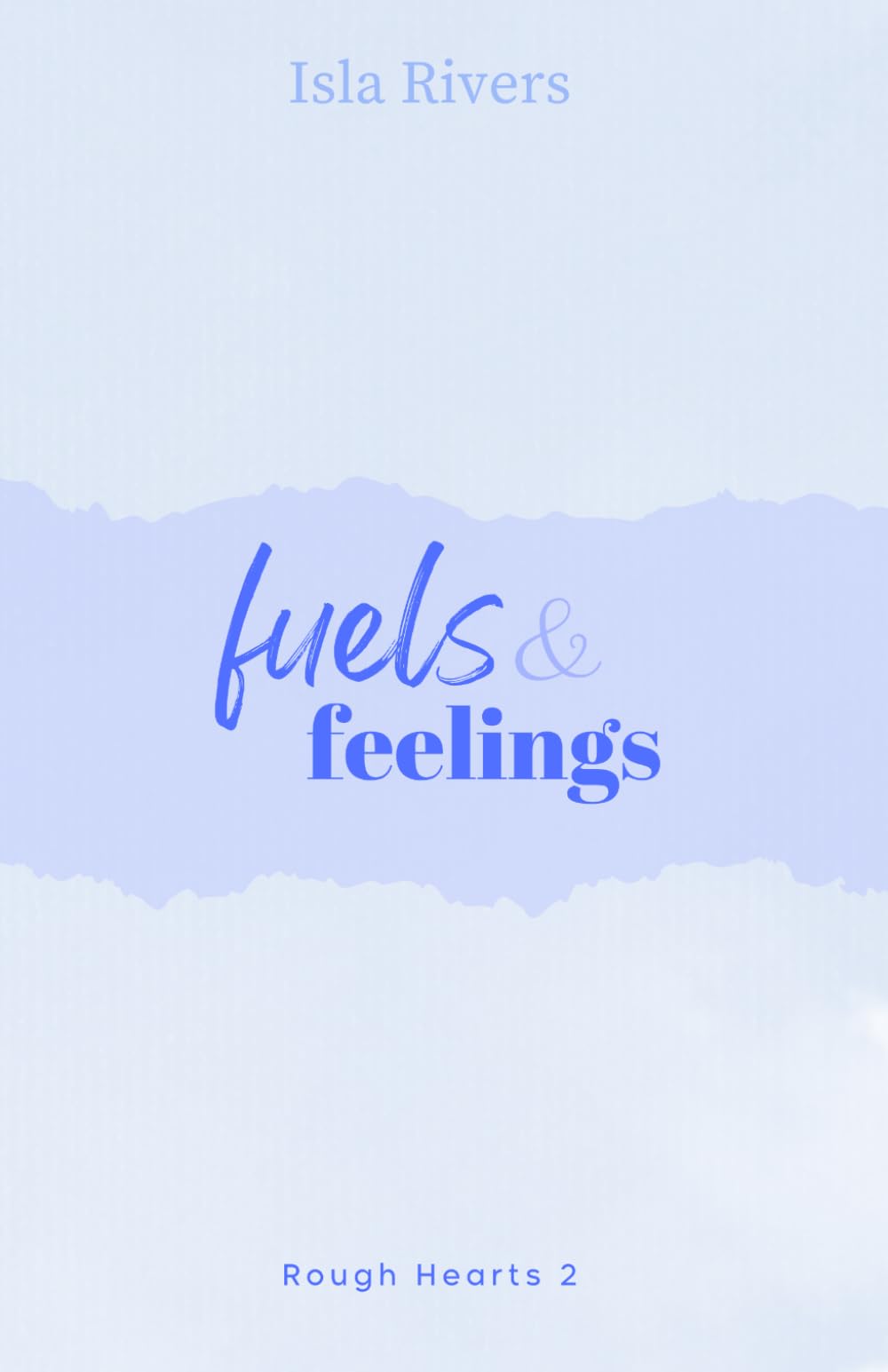 Fuels & Feelings (Rough Hearts)
