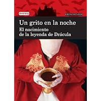 Un grito en la noche. El nacimiento de la leyenda de Drácula