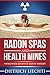 Produktbild Radon Spas and Health Mines: Worldwide Review of Radon Therapy