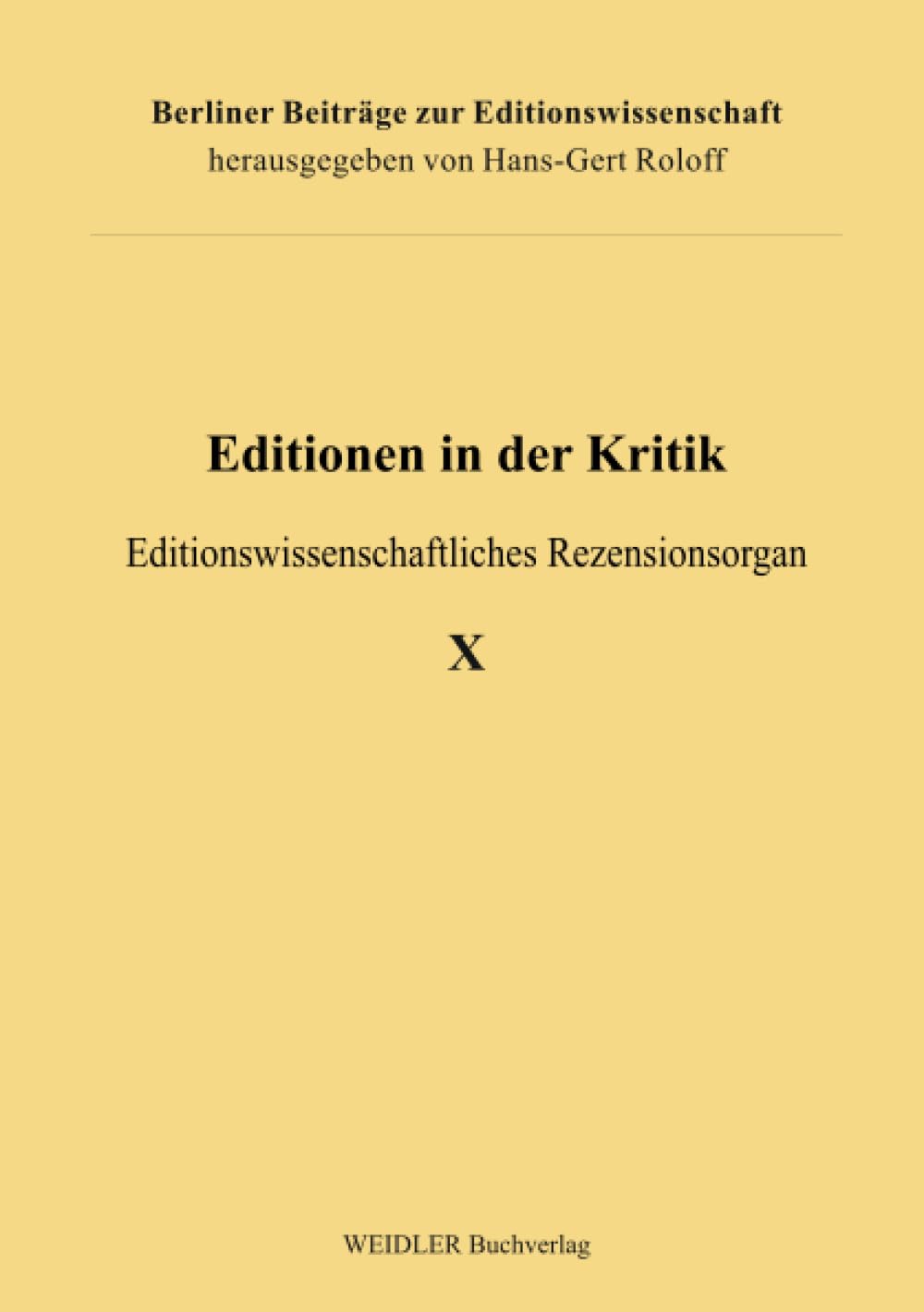 Editionen in der Kritik 10: Editionswissenschaftliches Rezensionsorgan (Berliner Beiträge zur Editionswissenschaft)