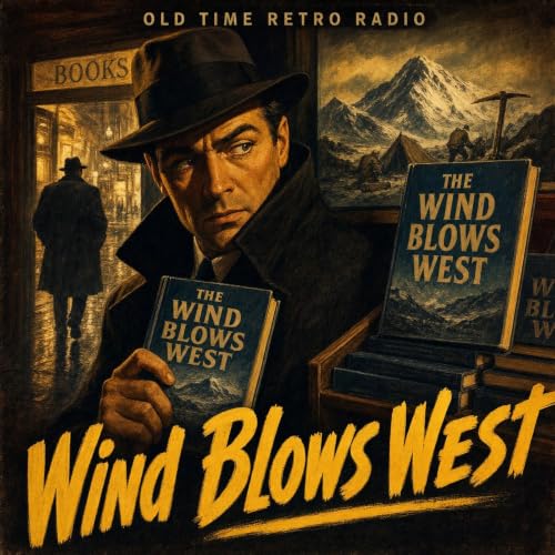 Boston Blackie - "Wind Blows West" (Old Time Radio, 1948)