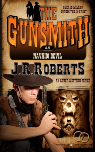 Navaho Devil: Volume 45 (The Gunsmith)