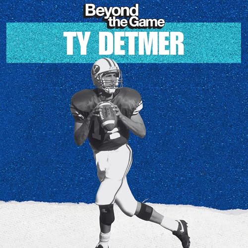 Ty Detmer: The Heisman, The Pros, and the Power of Resilience